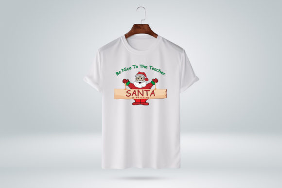 Be Nice Teacher Santa is Watching Tshirt