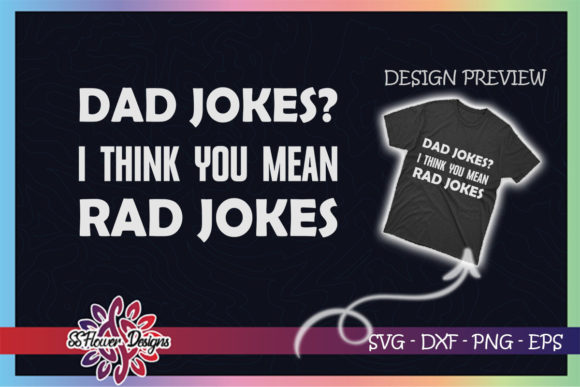 Dad Joke You Mean Rad Jokes Funny Dad Graphics for T-Shirt Designs