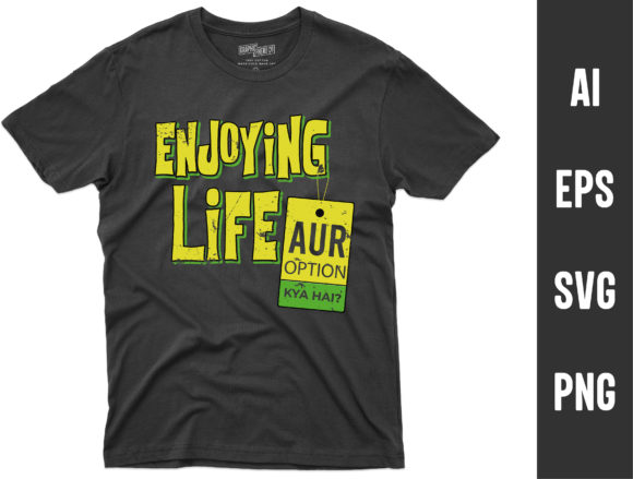 Enjoying Life Keya Hai T-Shirt Graphics for Modern Design