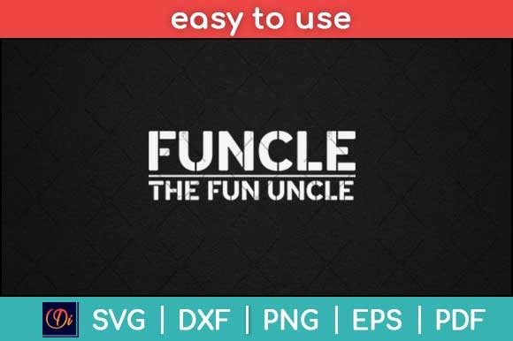 Funcle the Fun Uncle Family Joke Funny Graphics