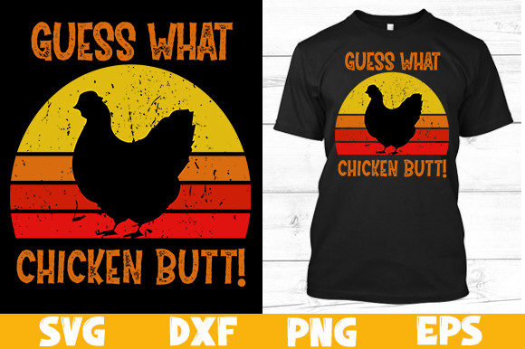Guess What Chicken Butt Graphics & Print Templates
