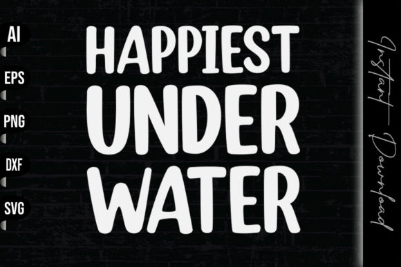 Happiest Under Water Graphics for Print Templates