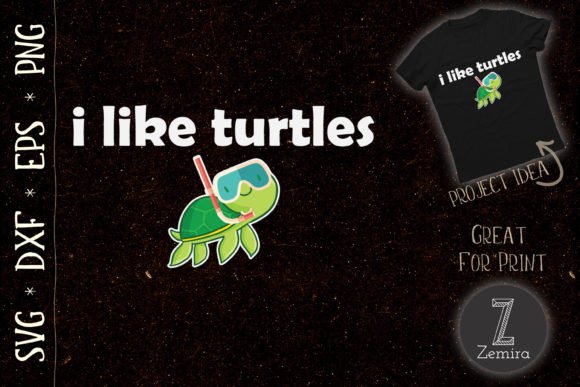 I Like Turtles Cute Funny Turtle Pet Graphics