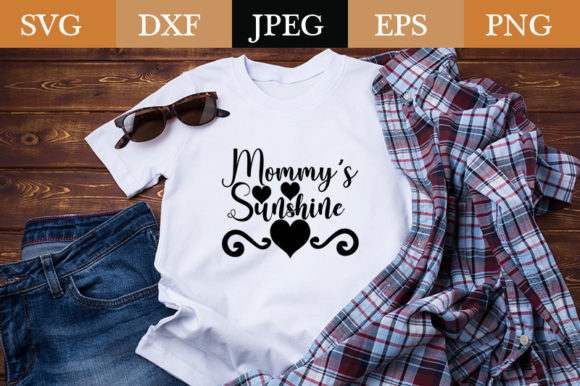 mommy s sunshine Graphics for T-Shirt Designs