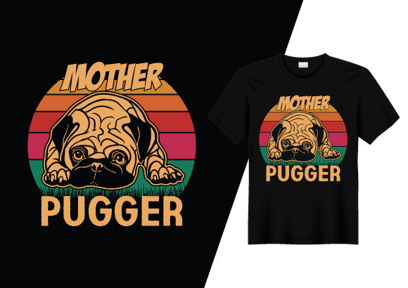Mother Pugger T-shirt Design. Pug Tshirt Graphics & Print Templates
