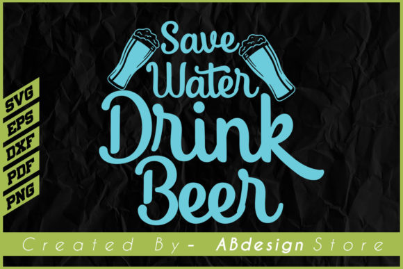 Save Water Drink Beer Sublimation Design Review
