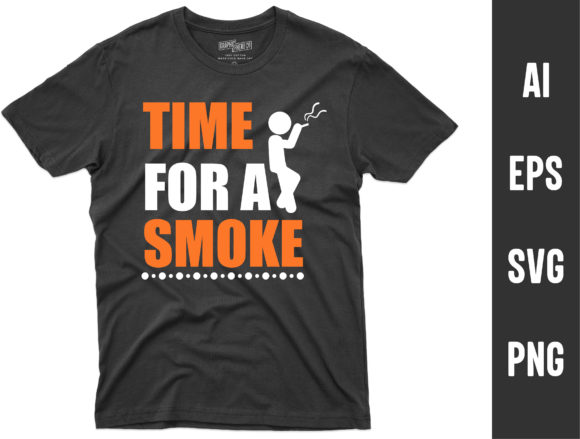 Time for a Smoke Funny T-Shirt Design