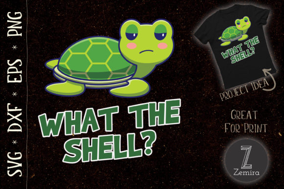 What the Shell Funny Turtle Lovers Graphics for T-Shirt Designs