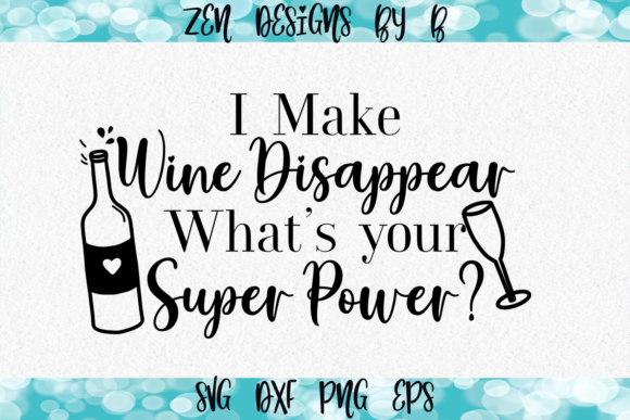 Wine Disappear, Superpower, Funny Graphics